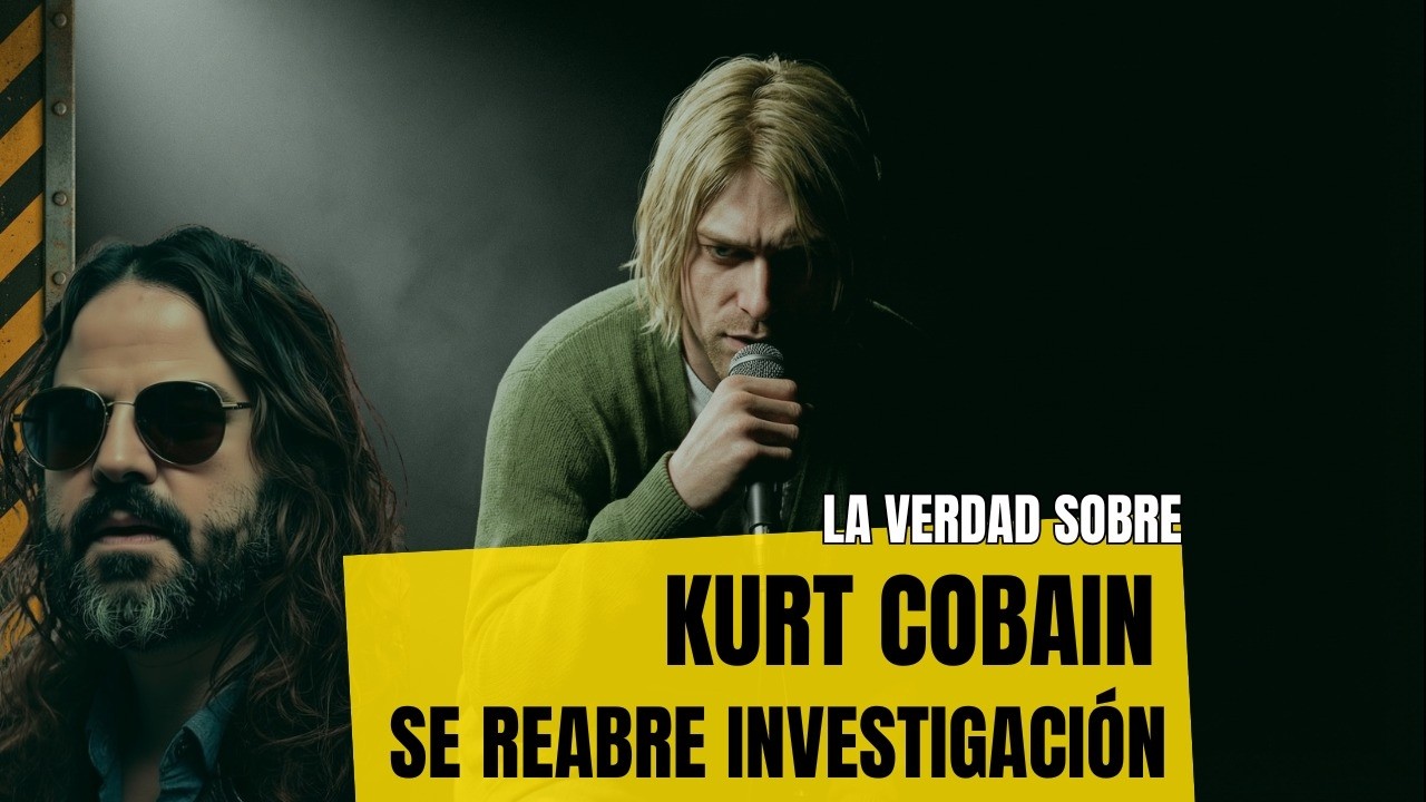 Kurt COBAIN, ¿Se Reabre la Investigación de la MUERTE del Cantante de NIRVANA?