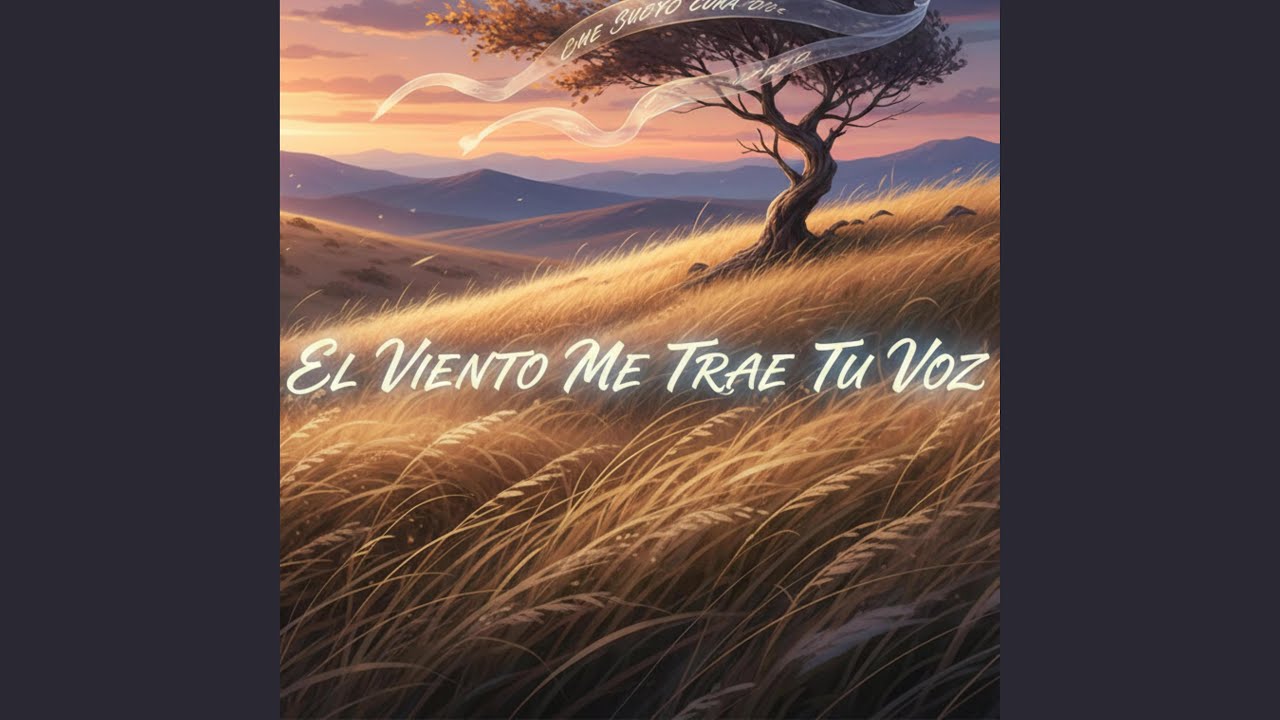 el viento me trae tu voz