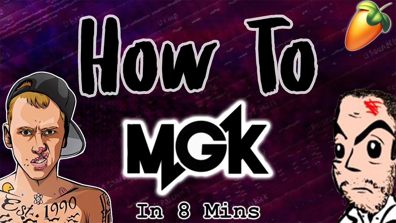 From Scratch: An MGK Song in 8 Minutes | Machine Gun Kelly FL Studio Tutorial 2018