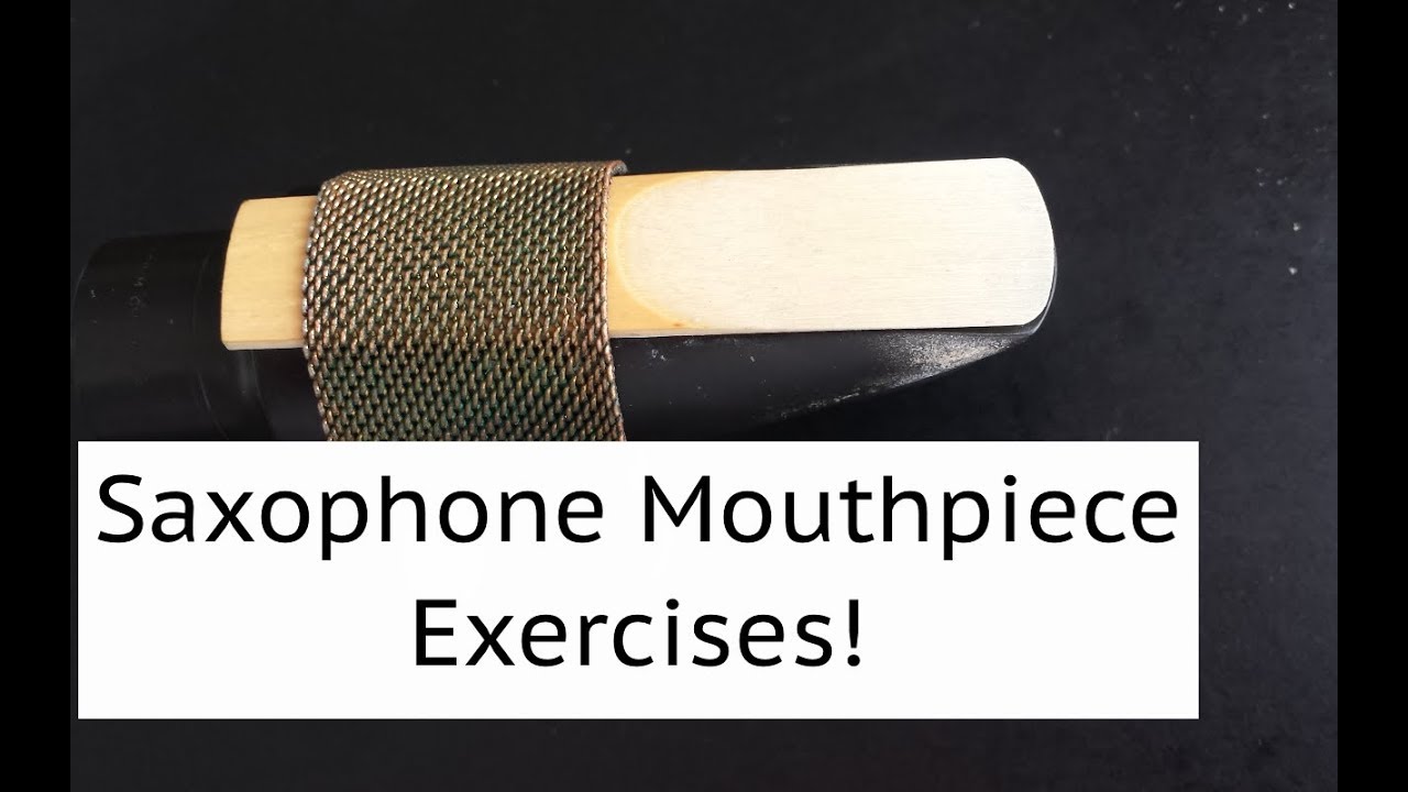Saxophone Lesson: Exercise to Improve Tone, Tuning, and Intonation Playing Just The Mouthpiece