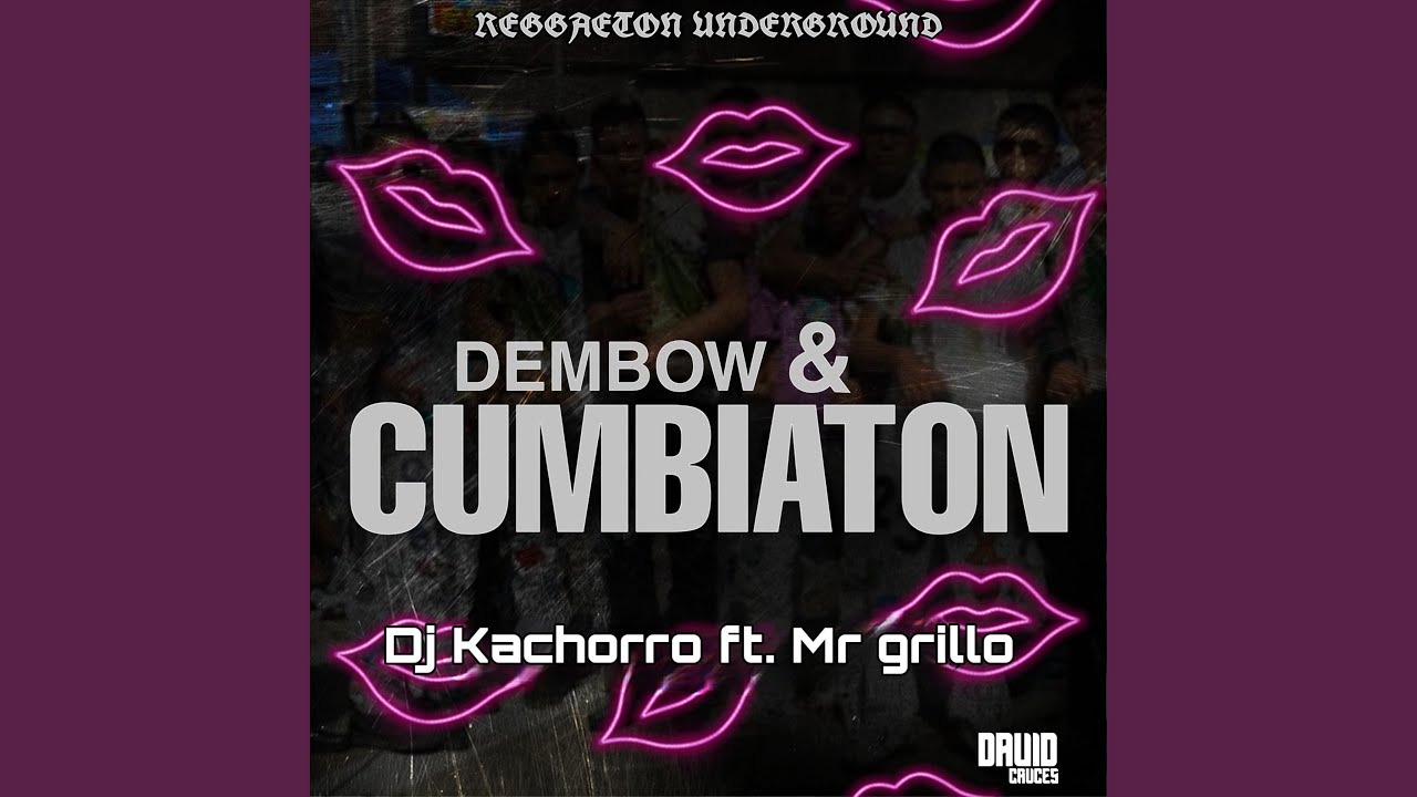 Dembow & Cumbiaton (feat. Mr Grillo)