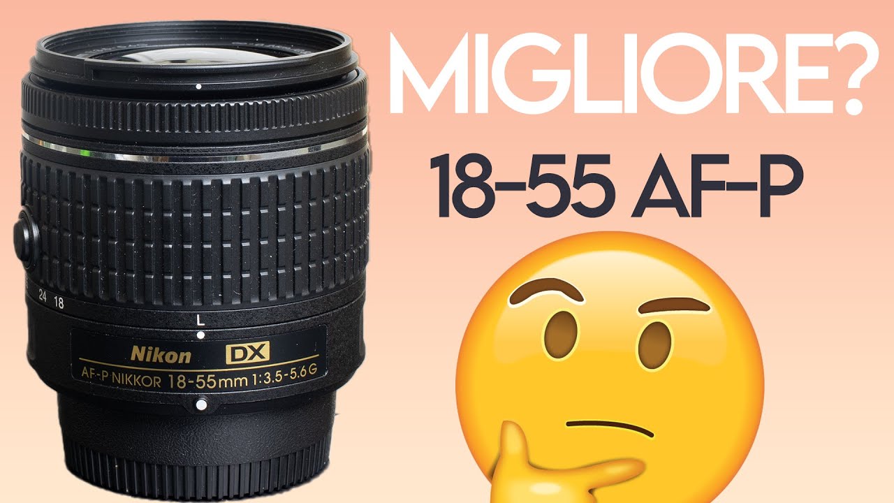 Nikon Nikkor 18-55 f/3.5-5.6 AF-P Perché Acquistarlo ITA
