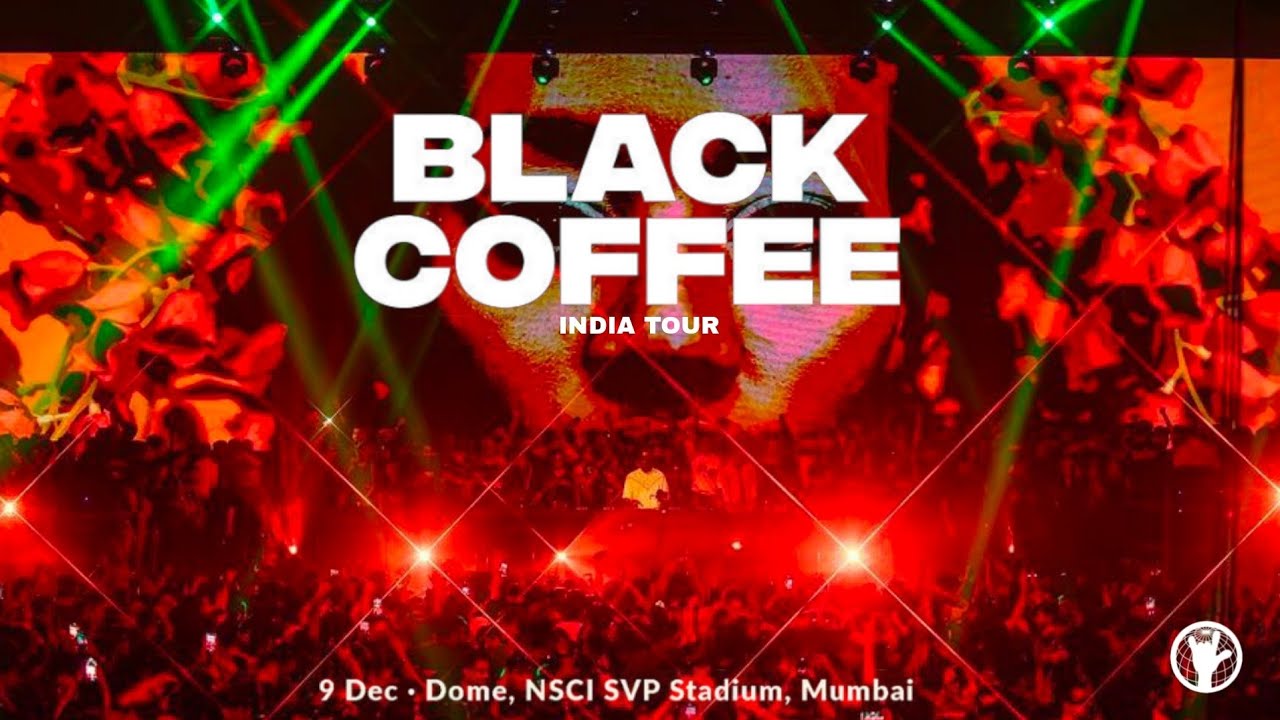 Black Coffee LIVE @Mumbai - 2023 (INDIA TOUR)