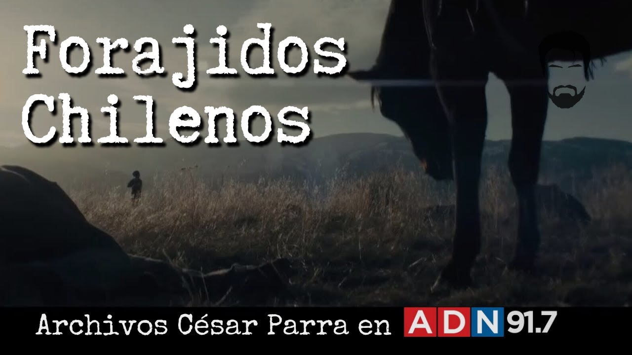 Historias de Forajidos, el Western Chileno | Archivos César Parra