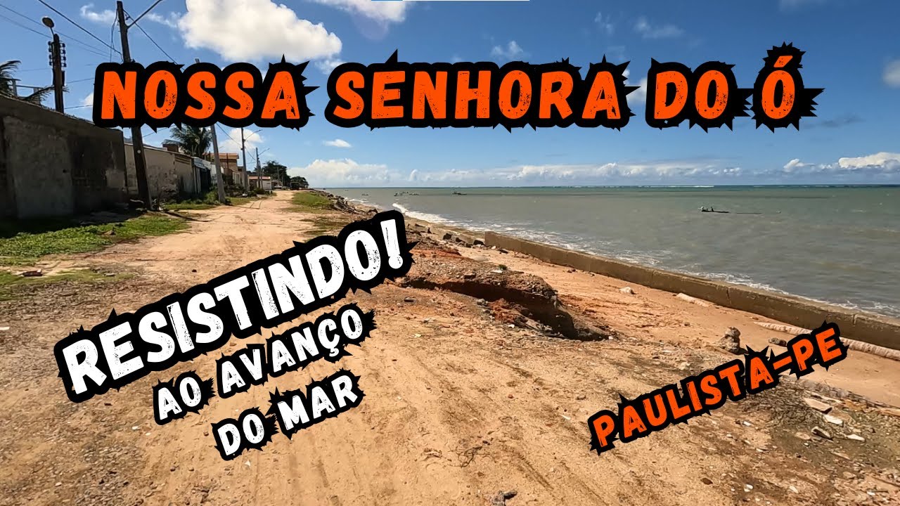 Avanço do Mar na Praia de Nossa Senhora do Ó, Paulista-PE