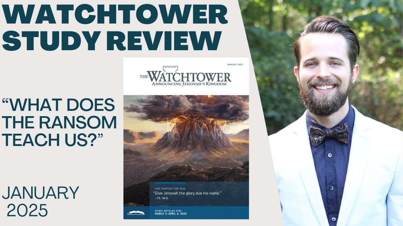 What Does the Ransom Teach Us? - Watchtower Study Review January 2025