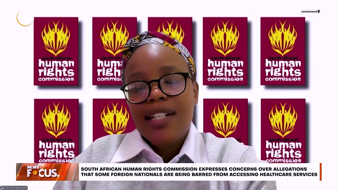 SAHRC admits foreign nationals cannot be chased from healthcare services