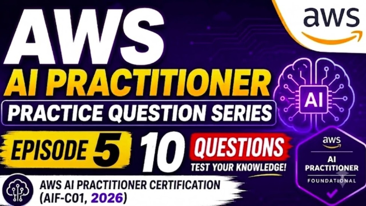 AWS AI Practitioner Certification 2026 | 10 Exam-Style Practice Questions | Episode 5 | Coding Hives