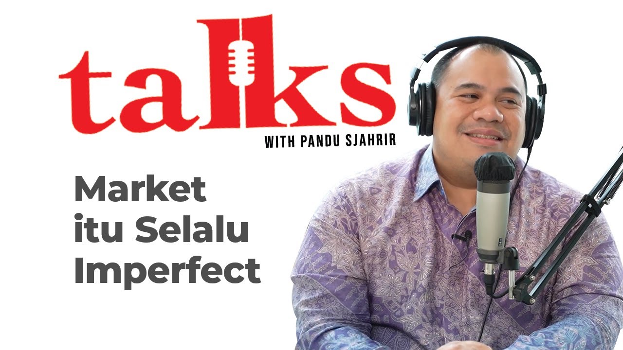 Talks with Pandu Sjahrir: Cuan Itu Proses, Lalu Apa Yang Terutama?