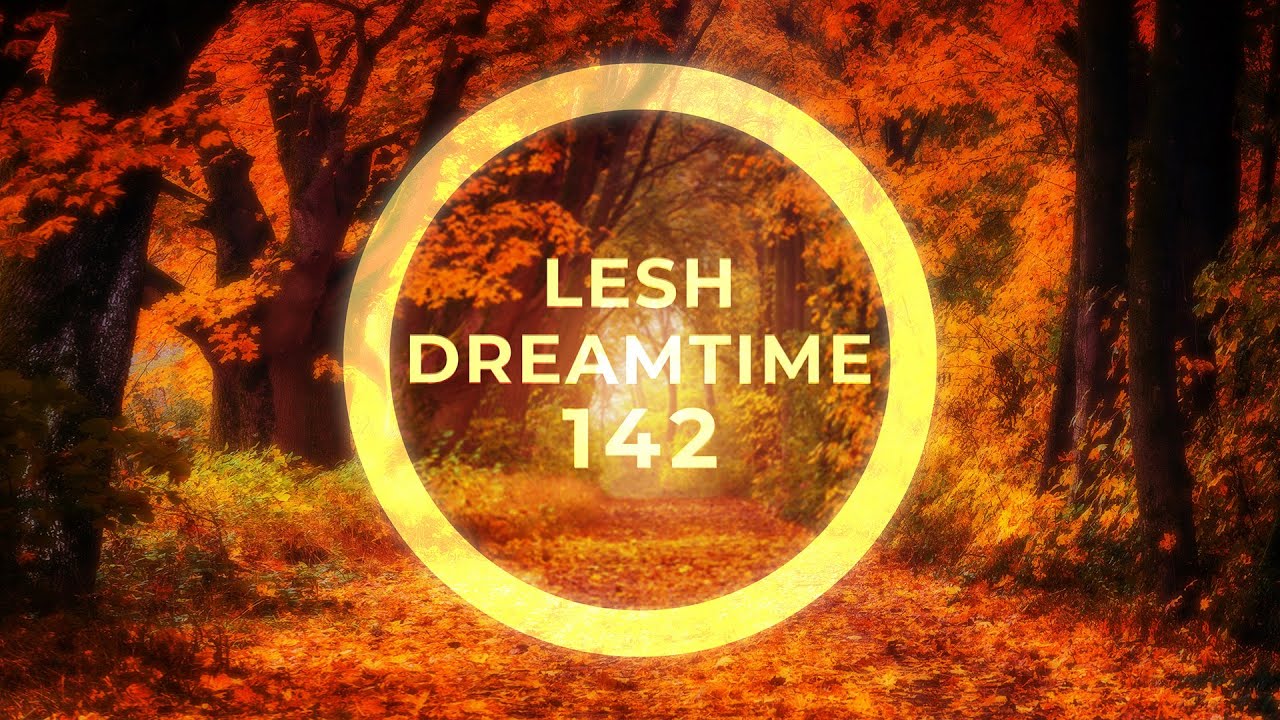 DreamTime 142 - Melodic & Progressive House Mix