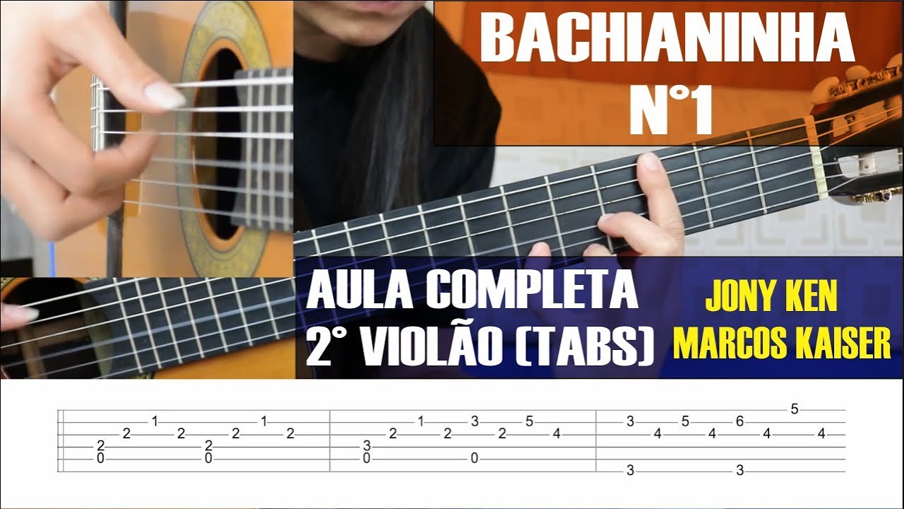 BACHIANINHA N°1 (Paulinho Nogueira) - 2° Violão (Videoaula + TABS) - Jony Ken e Marcos Kaiser