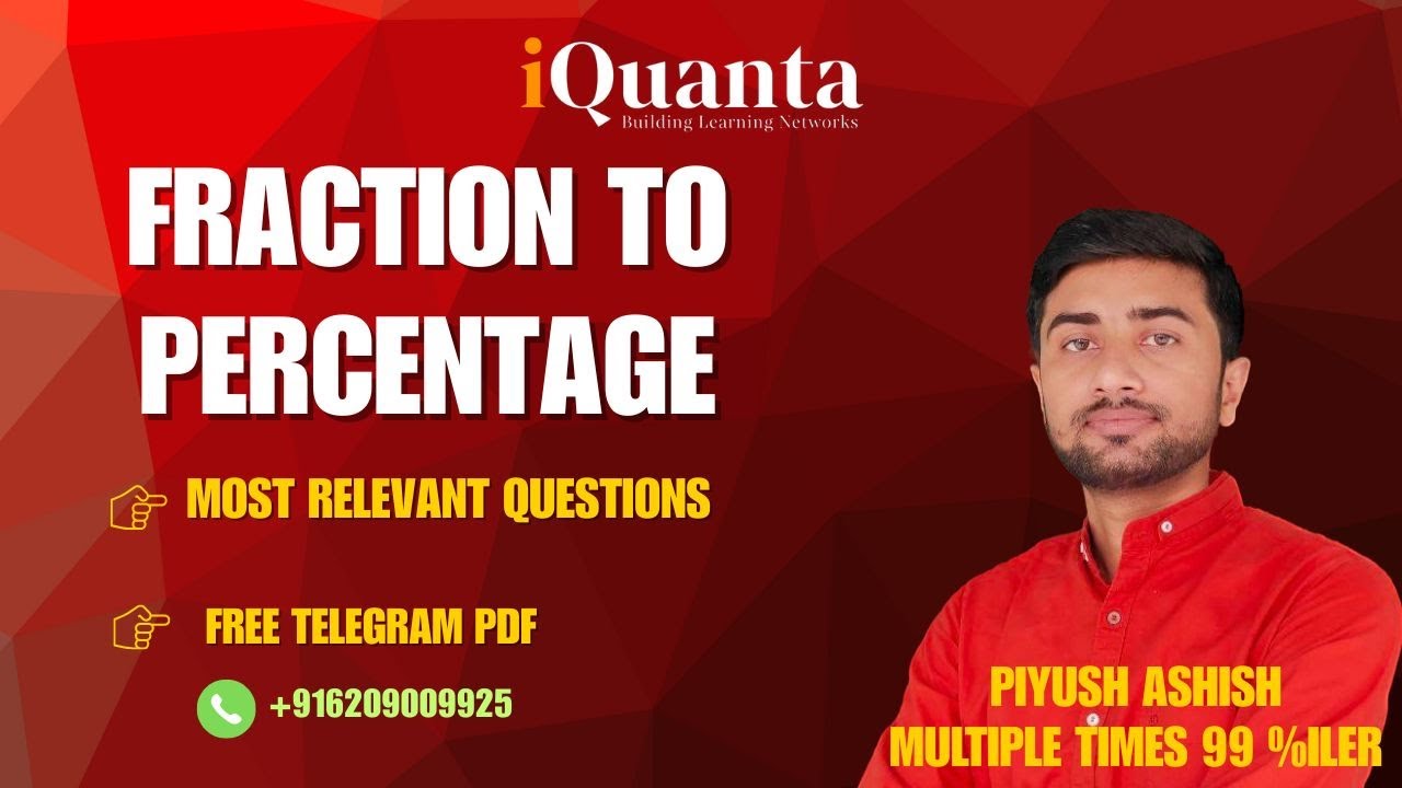 Percentage for CAT & other exams by Piyush Sir, Fraction to percentage conversion, iQuanta Patna.