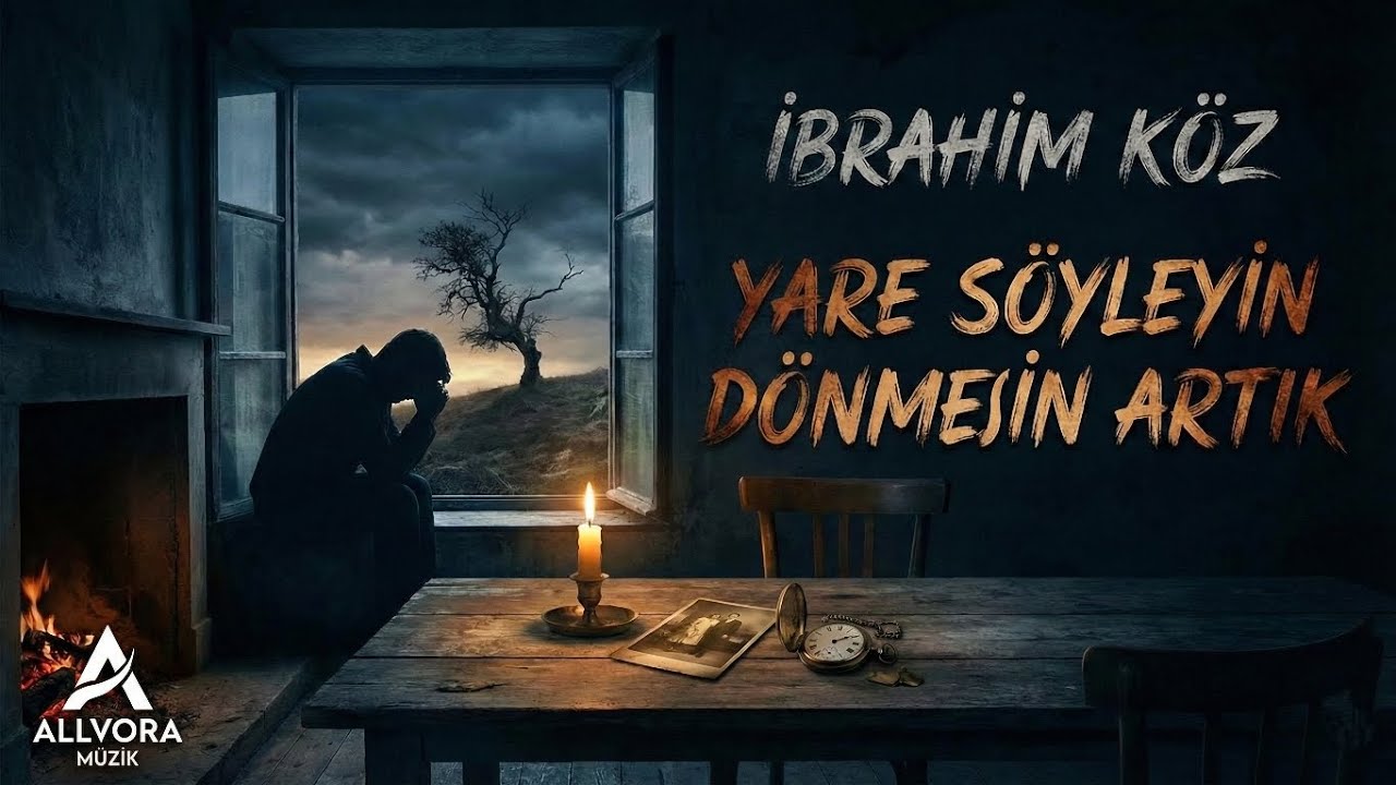 Yare Söyleyin Dönmesin Artık - İbrahim Köz | 2026 Yeni Damar