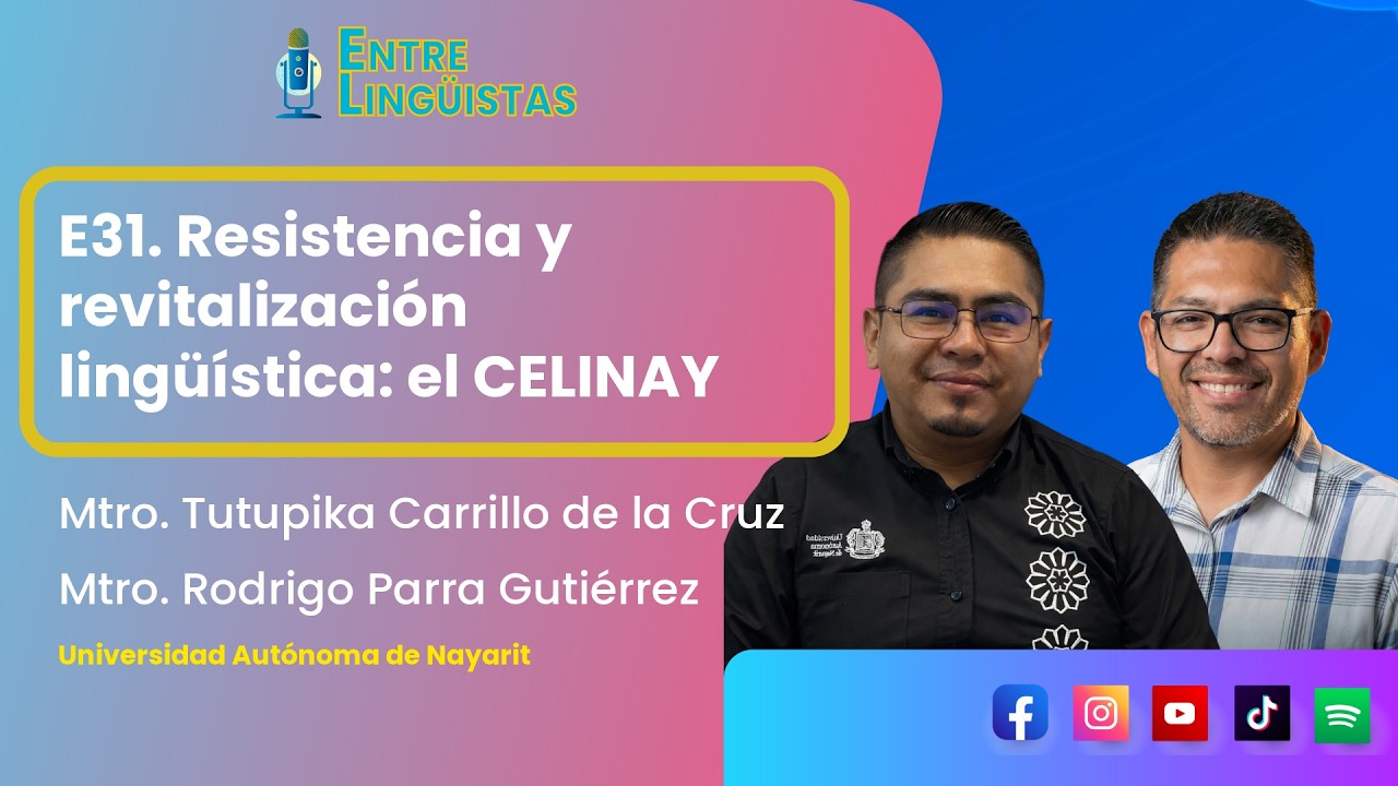 🎙️ E31 | Resistencia y revitalización lingüística: el CELINAY