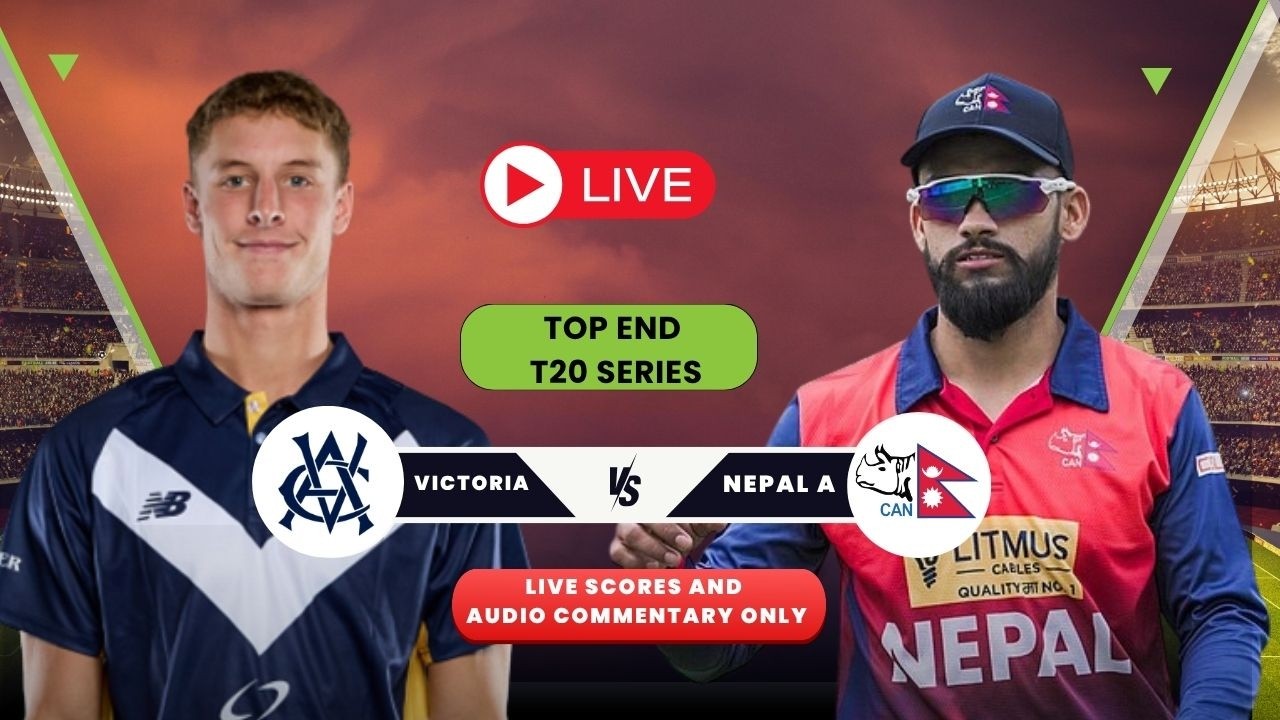 Nepal 'A' vs Victoria Top End T20 2nd Inning Match Live Score & Commentary | LAST 5 OVERS |