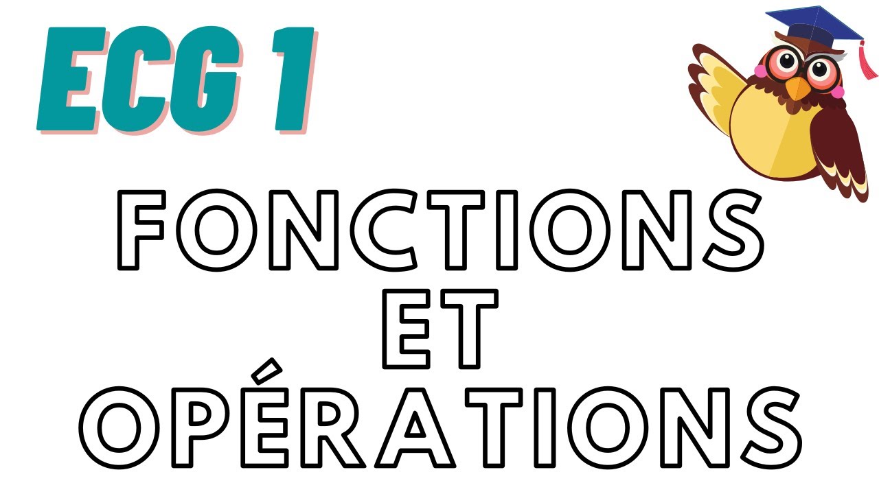 Opérations de bases sur les fonctions (ECS1)