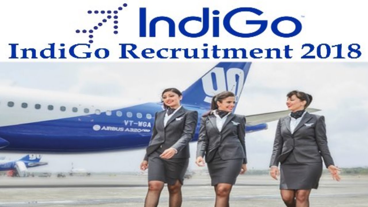 IndiGo Recruitment 2018 |  All over India | Various Vacancies | Private Jobs