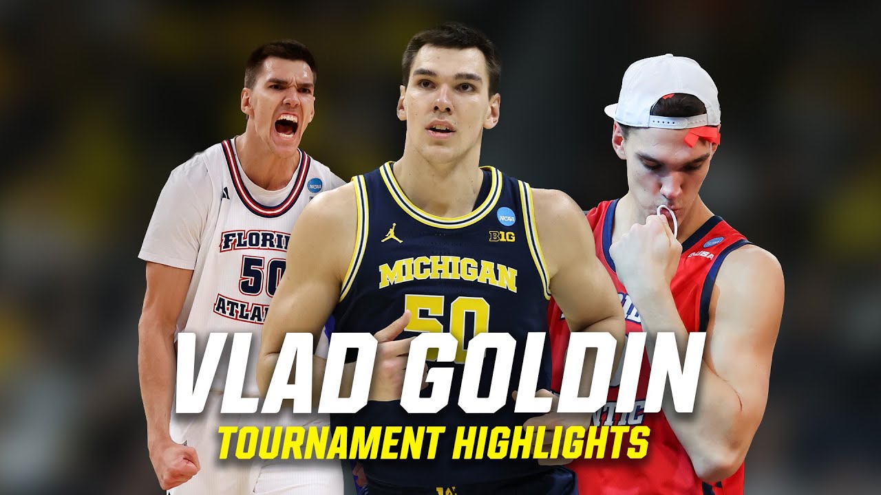 Vlad Goldin career March Madness highlights for FAU and Michigan