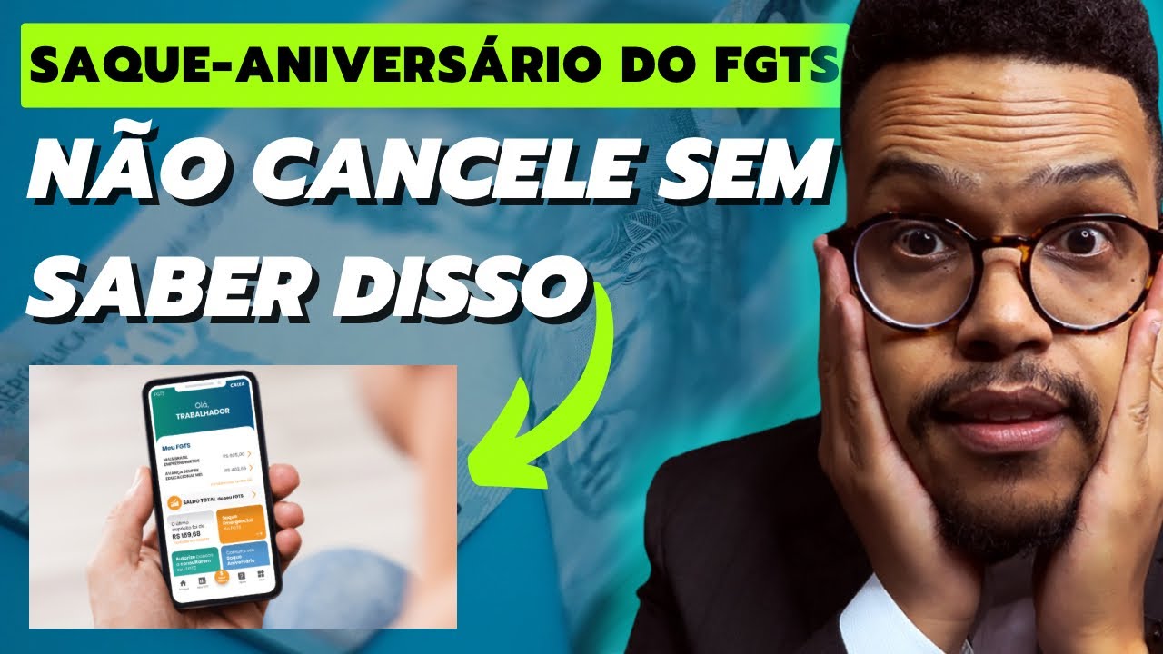 O que não te contam sobre CANCELAR O SAQUE-ANIVERSÁRIO do FGTS