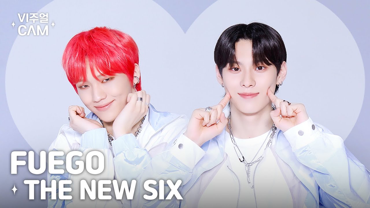 ✧비주얼캠✧ THE NEW SIX (더뉴식스) -  FUEGO | VISUAL CAM 4K