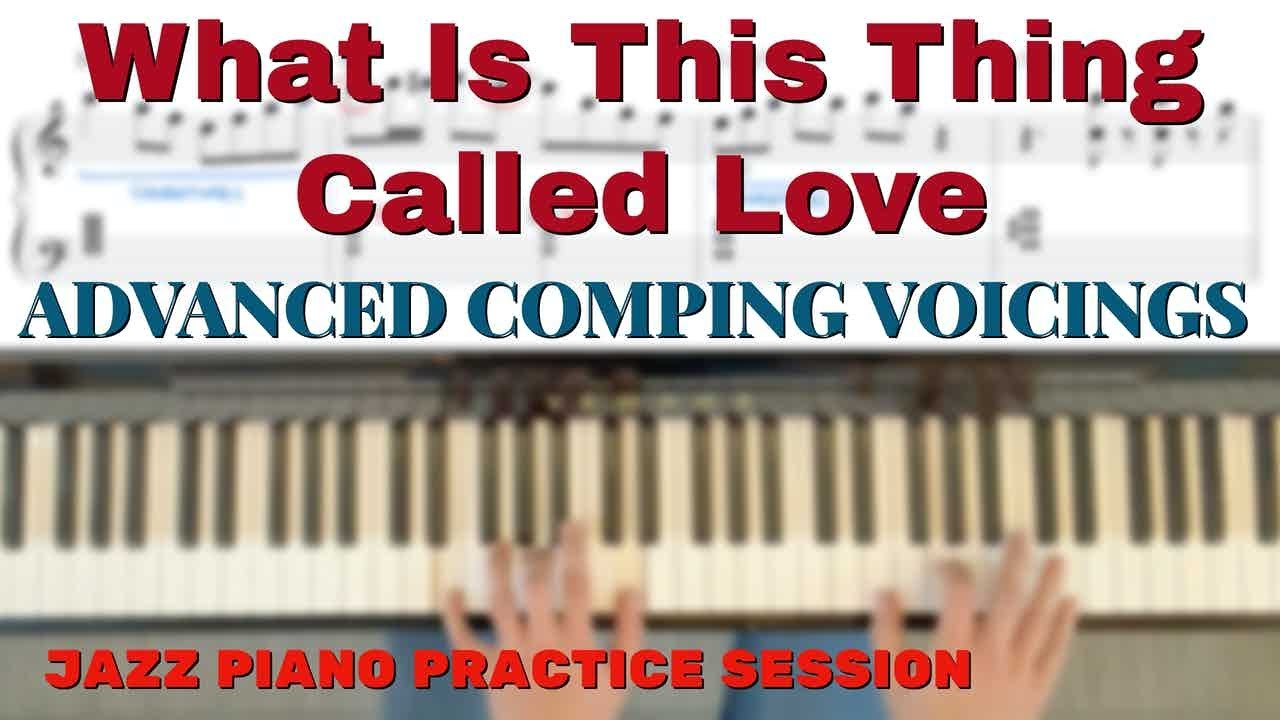 What Is This Thing Called Love with Advanced Comping Voicings