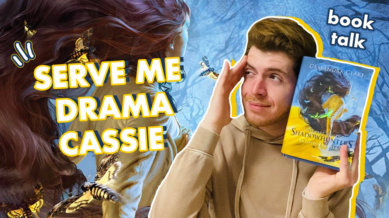 Tutto il drama nella CATENA DI FERRO di Cassandra Clare || book talk