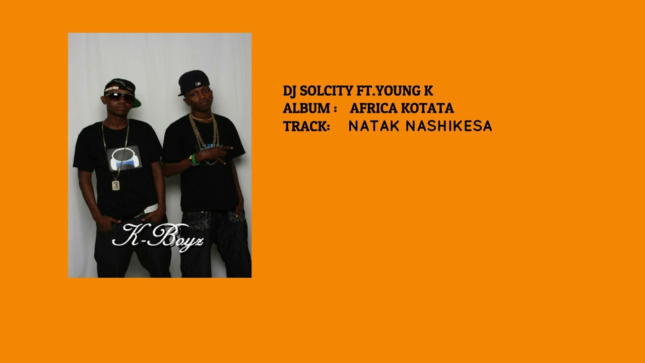 Kunama music Dj Solcity ft. Young K NATAK NASHIKESA
