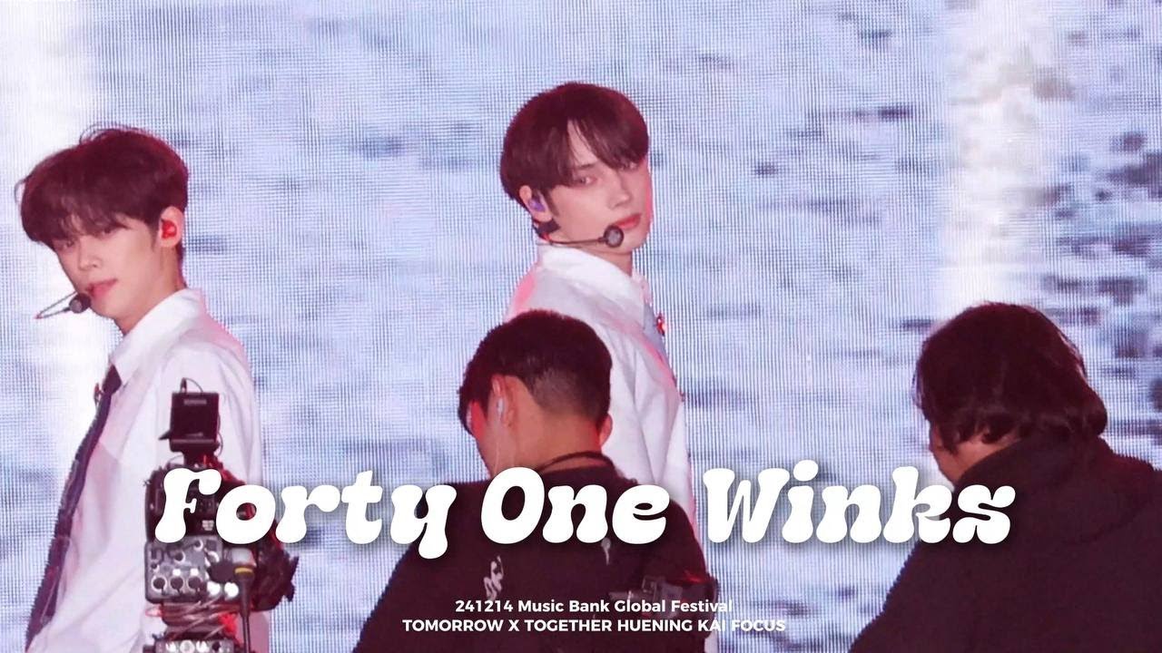 241214 Music Bank Global Festival I TOMORROW X TOGETHER HUENING KAI FOCUS 휴닝카이 직캠 I Forty One Winks