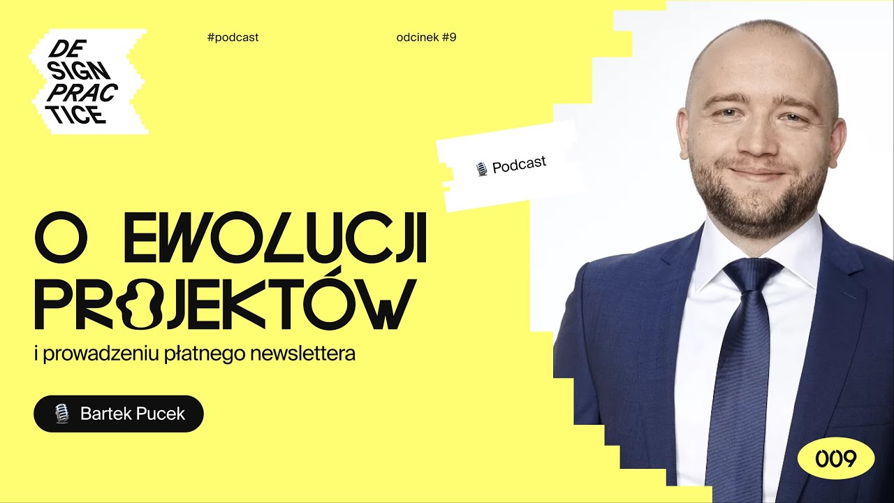 O ewolucji projekt&oacute;w i płatnym newsletterze | Bartek Pucek | Podcast 009 🎙
