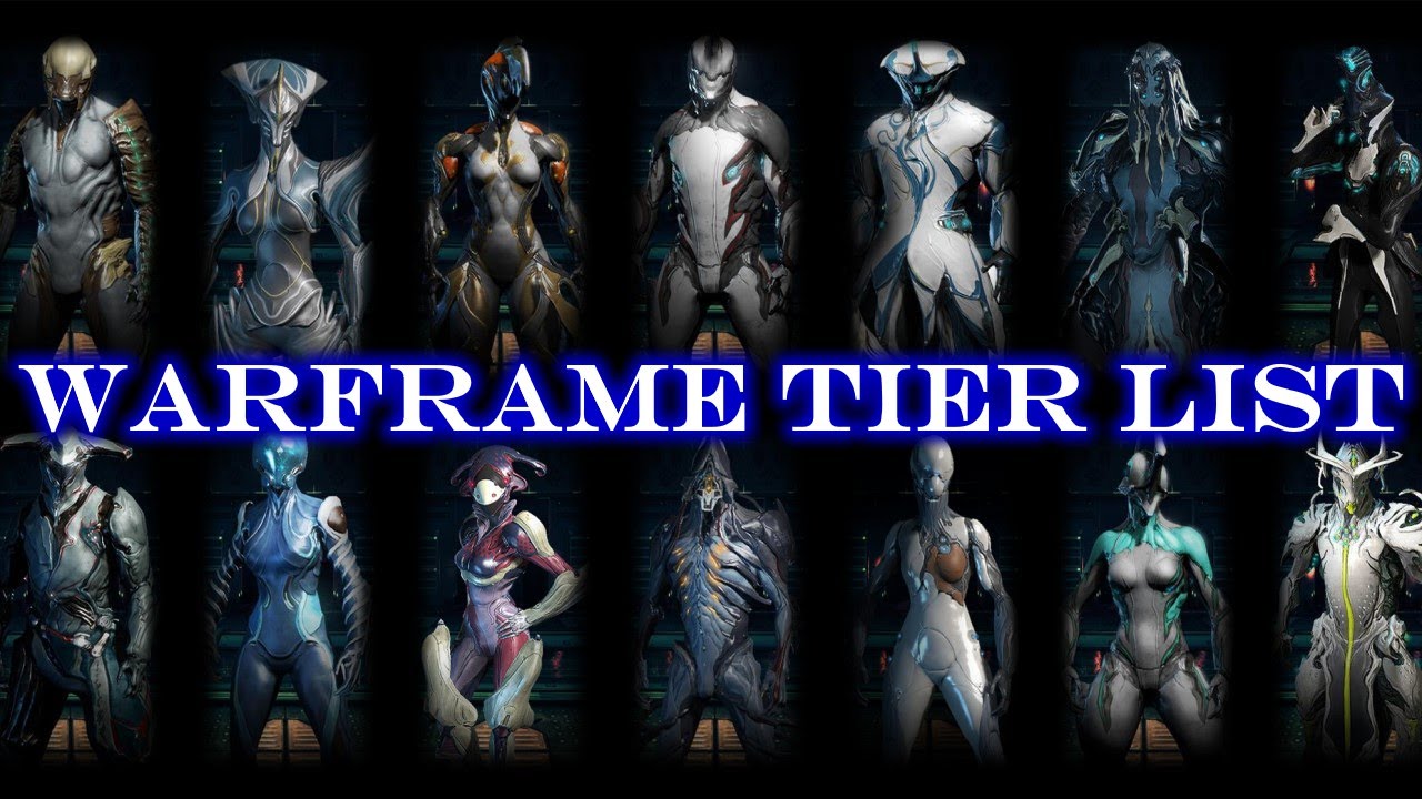 Warframe Tier List - Analizando y Calificando a TODOS los Warframes -  La Guia del Tenno