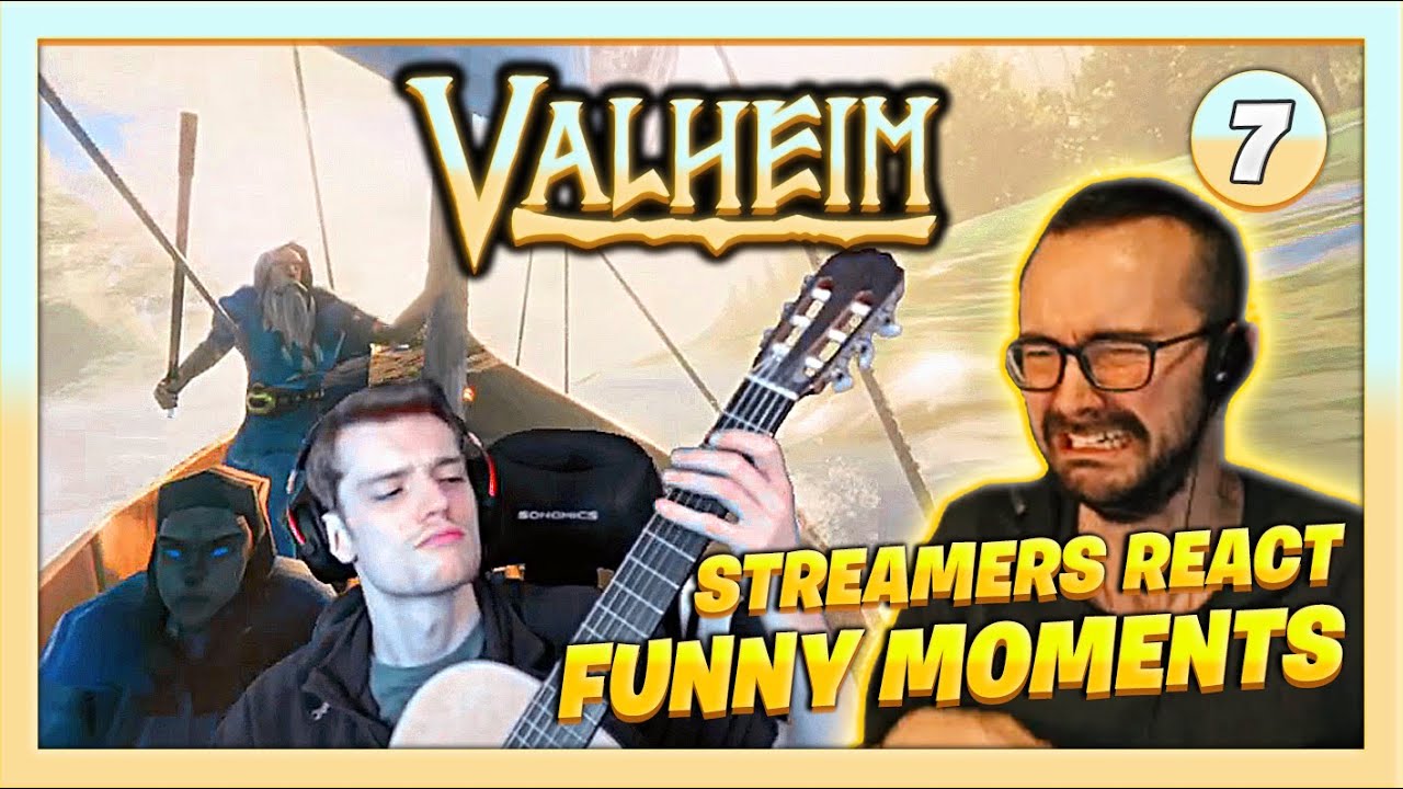 VALHEIM GAMEPLAY | STREAMERS REACT & BEST FAILS & FUNNY MOMENTS #7