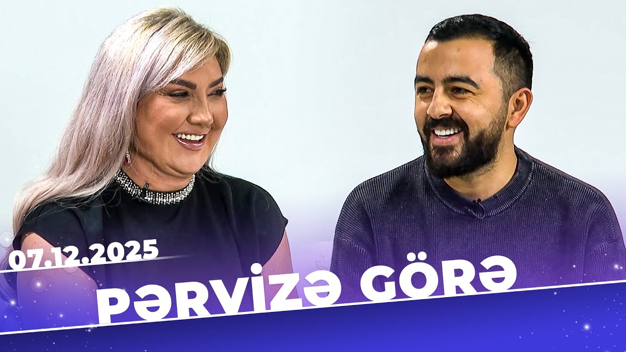 Pərvizə G&ouml;rə - Tam b&ouml;l&uuml;m - Nazilə Səfərli - 07.12.2025