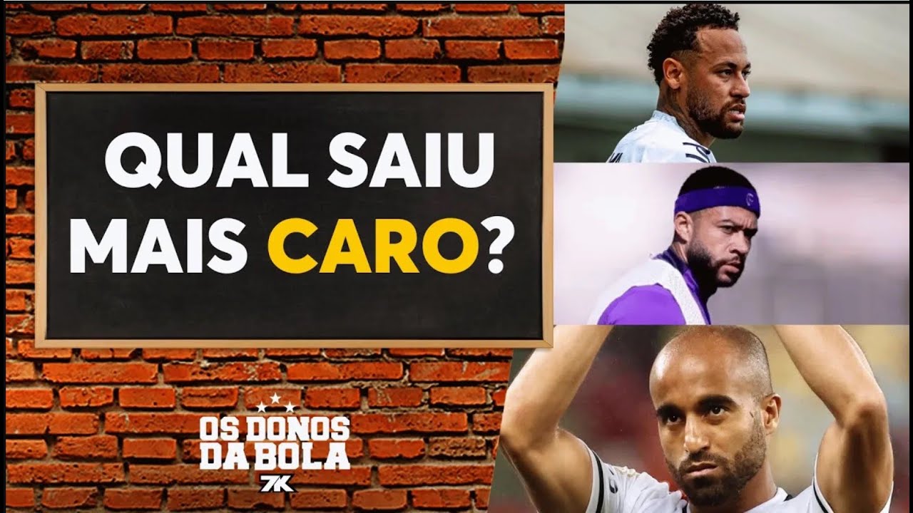 Debate Donos: Qual a pior contrata&ccedil;&atilde;o: Memphis, Lucas ou Neymar?