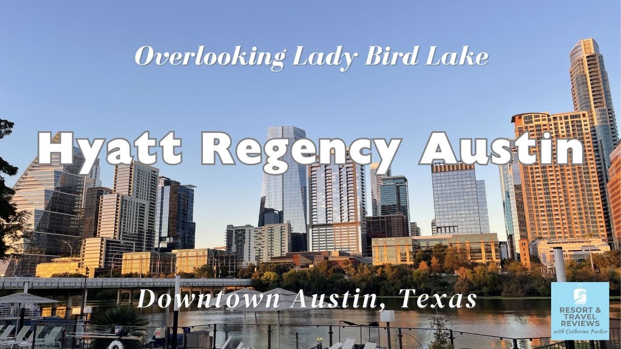 Experience the NEWLY Renovated Hyatt Regency Austin on Lady Bird Lake