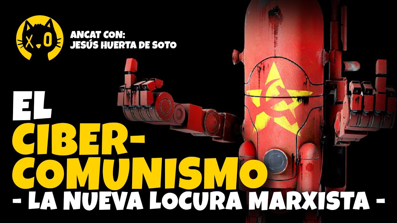 La IMPOSIBILIDAD del CIBERCOMUNISMO | Jesús HUERTA de SOTO VS Santiago ARMESILLA