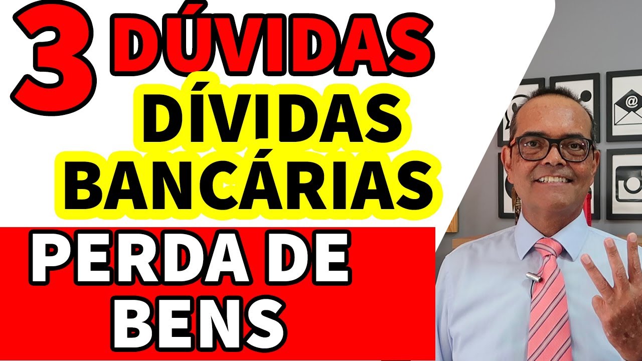 QUAIS BENS EU POSSO PERDER POR DÍVIDAS BANCÁRIAS?