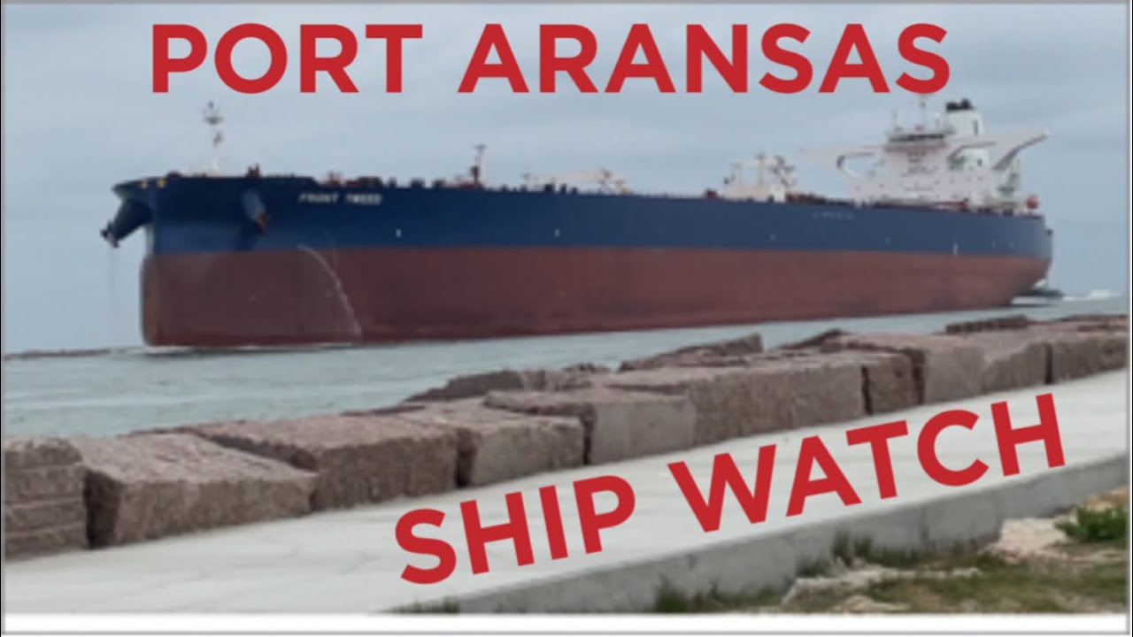 Port Aransas South Jetty Ship Watch