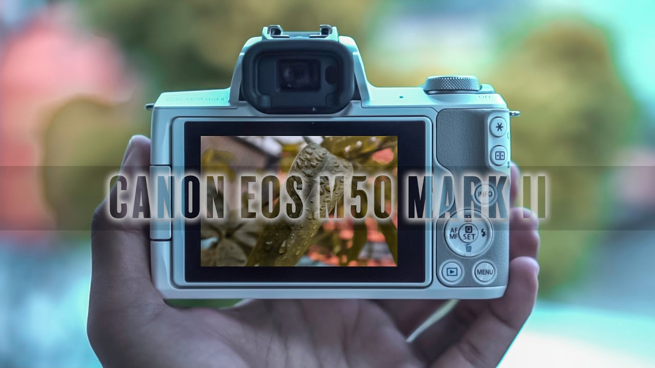 CANON EOS M50 MARK II REVIEW | SILAHKAN NILAI SENDIRI...