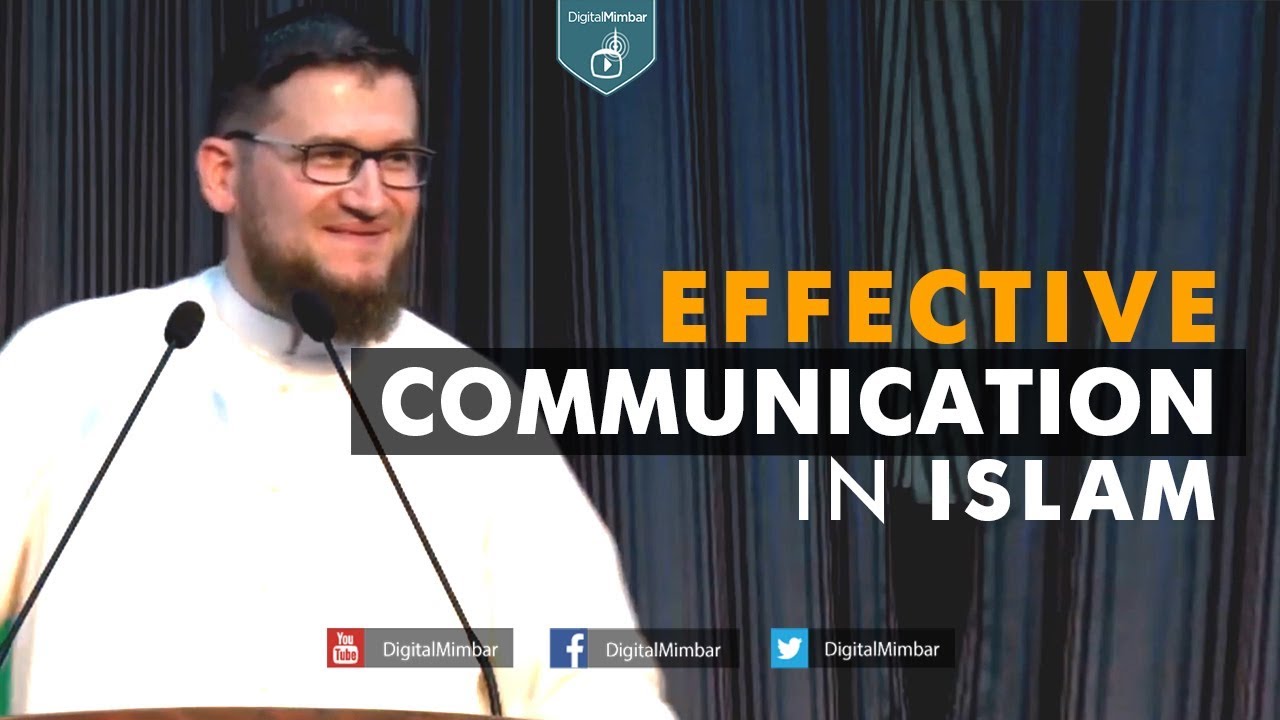 Effective Communication in Islam -  Ismail Bullock