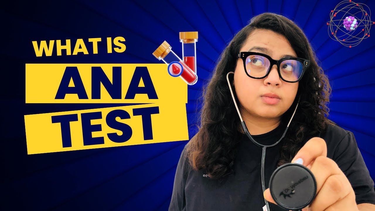 What is ANA Test? Procedure, Preparations, Results