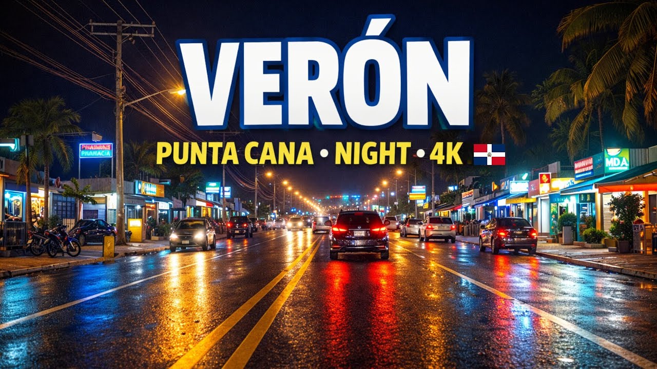 Punta Cana After Dark: Verón Night Drive Tour (4K UHD) 🇩🇴