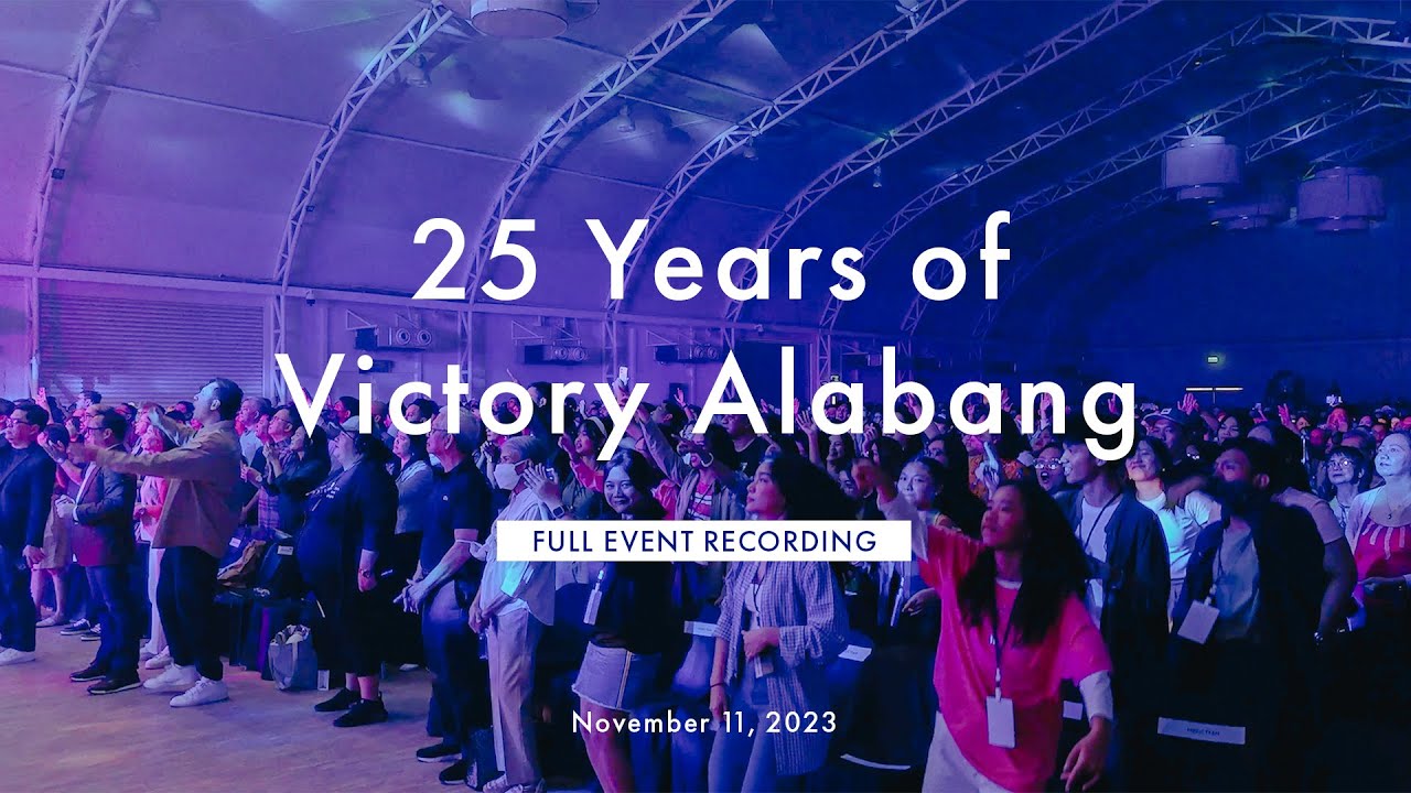 25 Years of Victory Alabang Full Anniversary Event | Then, Now, Always
