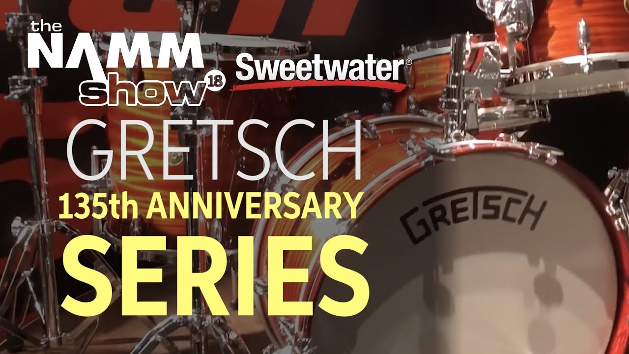 Gretsch Drums 135th Anniversary Series at Winter NAMM 2018
