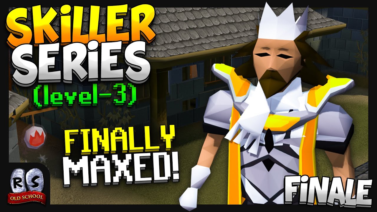 My Level-3 is MAXED in OSRS! [Finale] | Old School RuneScape Level 3 Skiller Series Progress Update