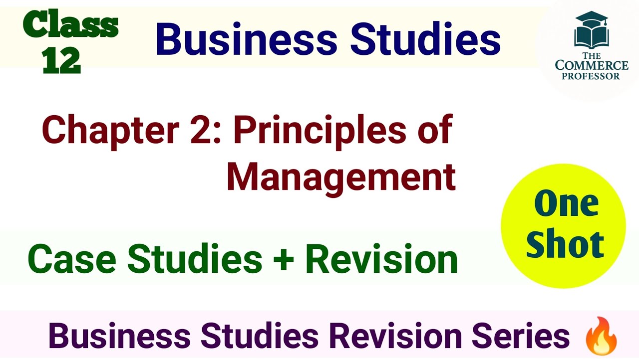 Chapter 2 Business Studies Class 12 | Complete Case Studies + Full Revision | Fayol & Taylor