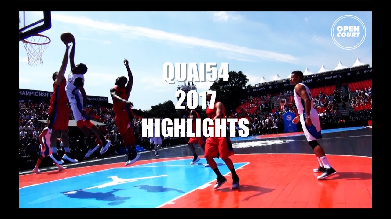 Quai54 2017 Highlights - Some Nasty Plays!!!