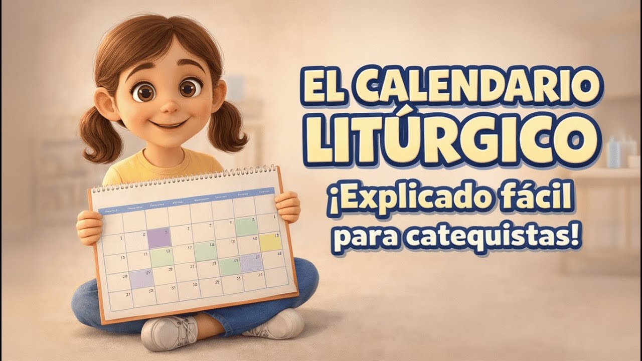 CALENDARIO LITÚRGICO 📅| Explicación FÁCIL para CATEQUISTAS | Catequesis explicada 2026