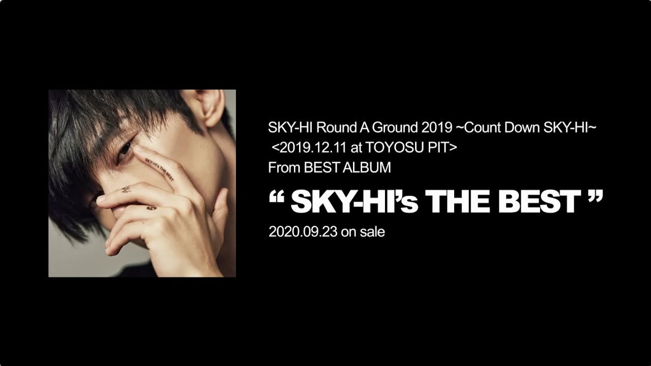 SKY-HI / SKY-HI Round A Ground 2019 ～Count Down SKY-HI～ (Teaser Movie)