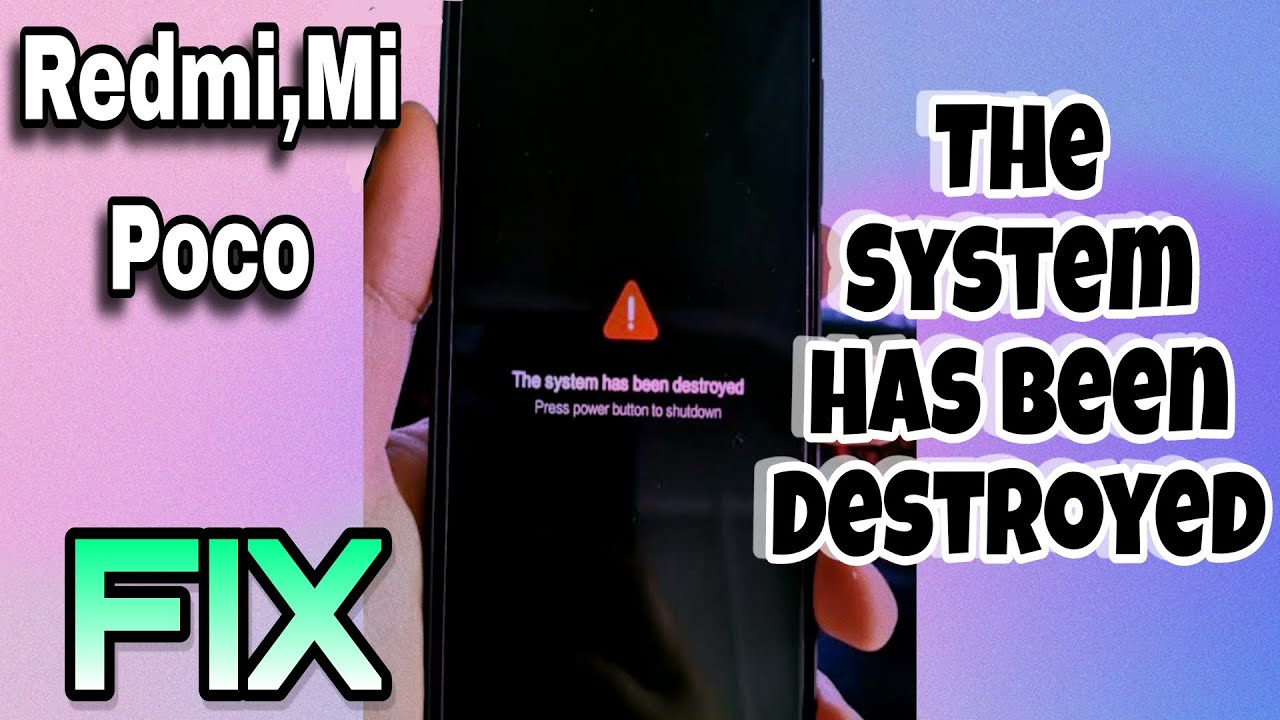 All Redmi, Mi ,Poco The System Has been Destroyed issue Fix