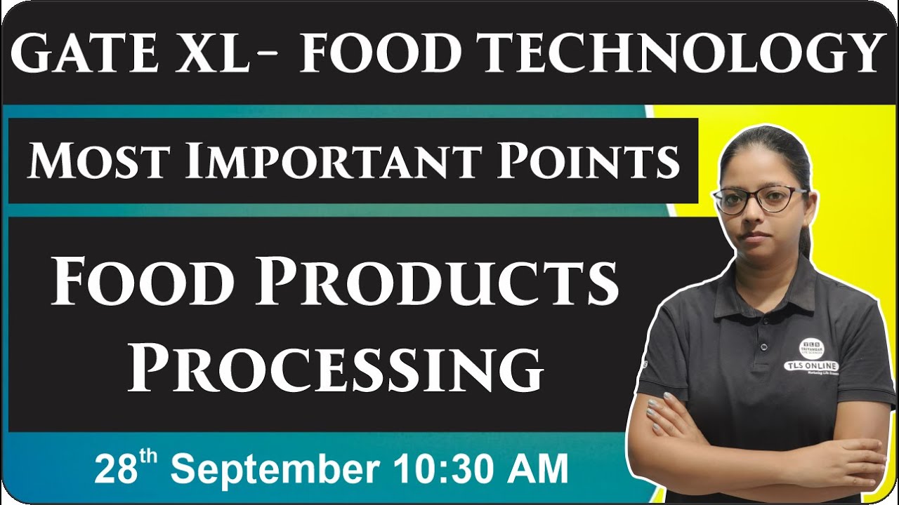 GATE XL-Food Technology | Most Important Points | Food Products Processing | Vandana Sharma